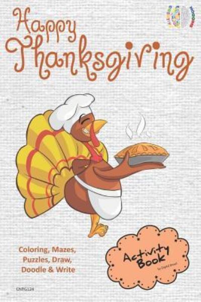 Cover for Digital Bread · Happy Thanksgiving Activity Book Coloring, Mazes, Puzzles, Draw, Doodle and Write (Paperback Book) (2018)