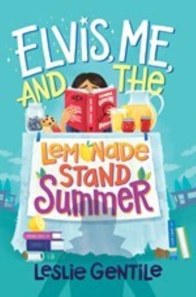 Cover for Leslie Gentile · Elvis, Me, and the Lemonade Stand Summer (Book) (2021)