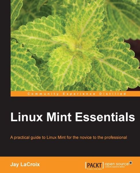 Cover for Jay LaCroix · Linux Mint Essentials (Paperback Book) (2014)