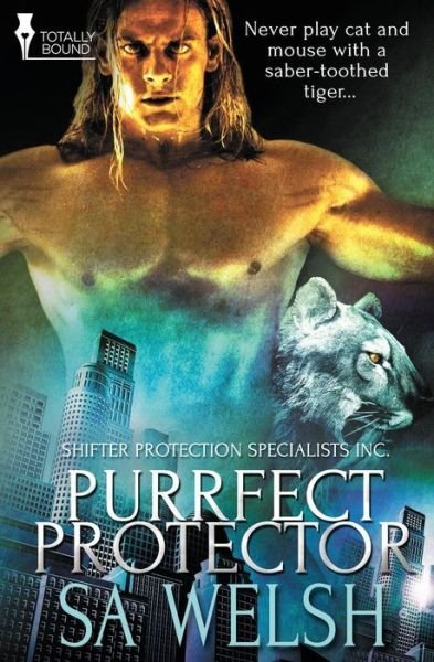 Cover for Sa Welsh · Purrfect Protector (Shifter Protection Specialists Inc.) (Volume 1) (Taschenbuch) (2015)