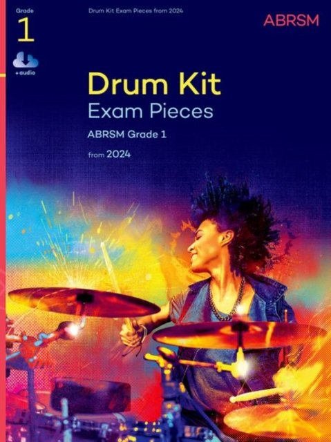Drum Kit Exam Pieces from 2024, Grade 1 - ABRSM Exam Pieces - Abrsm - Kirjat - Associated Board of the Royal Schools of - 9781786016157 - perjantai 22. maaliskuuta 2024
