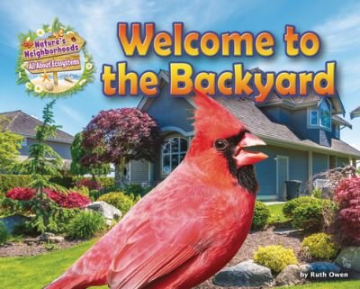 Cover for Ruth Owen · Welcome to the Backyard (Book) (2021)