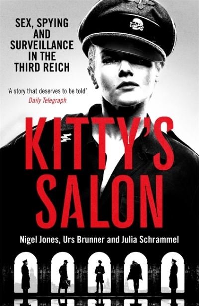 Cover for Nigel Jones · Kitty's Salon: Sex, Spying and Surveillance in the Third Reich (Pocketbok) (2024)