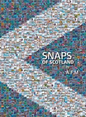 Cover for Afm · Snaps of Scotland (Hardcover bog) (2018)