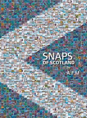 Cover for Afm · Snaps of Scotland (Hardcover Book) (2018)