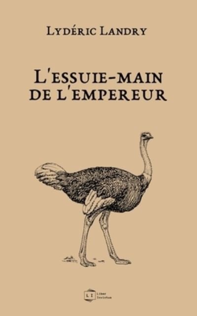 Cover for Lyderic Landry · L'essuie-main de l'empereur (Pocketbok) (2019)