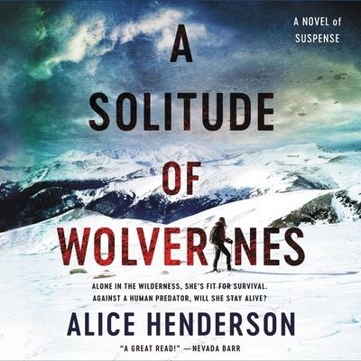 A Solitude of Wolverines Lib/E - Alice Henderson - Music - HarperCollins - 9781799944157 - October 27, 2020