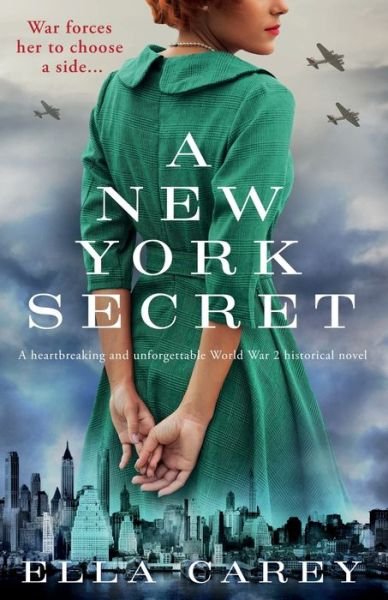 Cover for Ella Carey · A New York Secret: A heartbreaking and unforgettable World War 2 historical novel (Paperback Book) (2021)