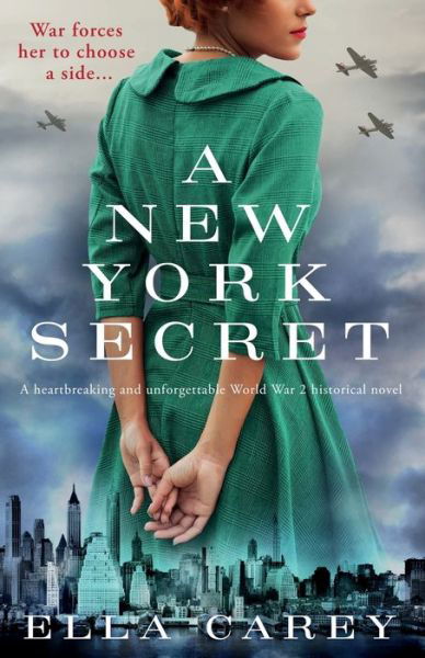 A New York Secret: A heartbreaking and unforgettable World War 2 historical novel - Ella Carey - Boeken - Bookouture - 9781800192157 - 12 maart 2021