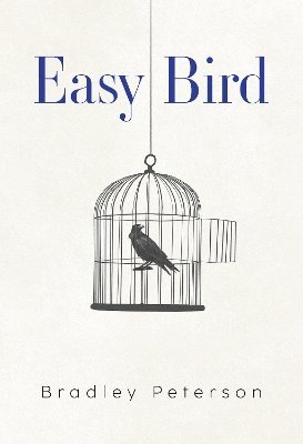 Cover for Bradley Peterson · Easy Bird (Paperback Book) (2024)