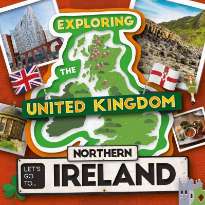 Cover for Leatherland, Noah (Booklife Publishing Ltd) · Let's Go To Northern Ireland - Exploring the United Kingdom (Paperback Book) (2024)