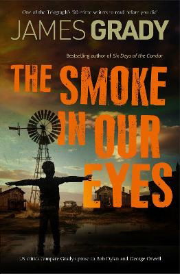 James Grady · The Smoke in Our Eyes (Paperback Book) (2024)