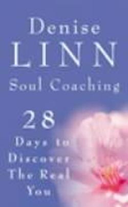 Cover for Denise Linn · Soul Coaching: 28 Days to Discover the Real You (Paperback Bog) (2003)