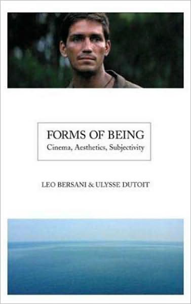 Cover for Leo Bersani · Forms of Being: Cinema, Aesthetics, Subjectivity (Hardcover Book) [2004 edition] (2004)