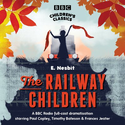 The Railway Children - BBC Children's Classics - E. Nesbit - Lydbok - BBC Audio, A Division Of Random House - 9781846071157 - 7. august 2006