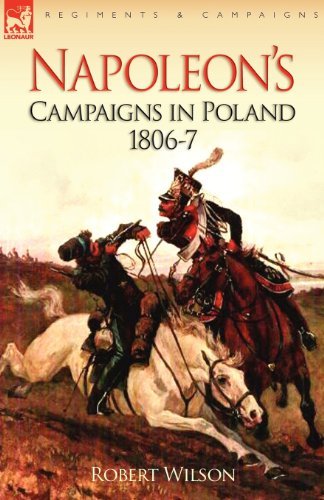 Cover for Robert Wilson · Napoleon's Campaigns in Poland 1806-7 (Paperback Book) (2008)