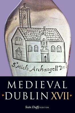 Cover for Sean Duffy · Medieval Dublin XVIII - Medieval Dublin (Hardcover Book) (2021)