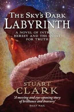 Cover for Stuart Clark · The Sky's Dark Labyrinth - The Sky's Dark Labyrinth Trilogy (Paperback Book) (2011)
