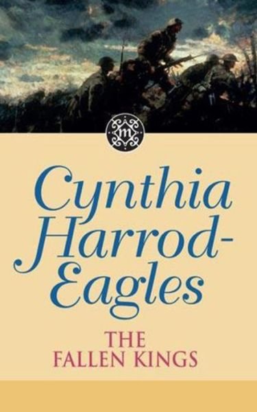 Cover for Cynthia Harrod-Eagles · The Fallen Kings: The Morland Dynasty, Book 32 - Morland Dynasty (Gebundenes Buch) (2009)