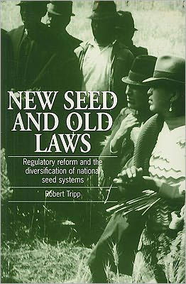 Cover for Robert Tripp · New Seed and Old Laws: Regulatory reform and the diversification of national seed systems (Pocketbok) (1997)