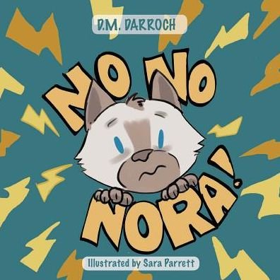 Cover for D.M. Darroch · No, No, Nora! (Paperback Book) (2019)