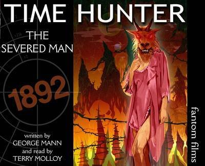 Cover for George Mann · The Severed Man - Time Hunter (Audiobook (CD)) (2010)