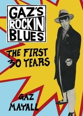 Gaz Mayall · Gaz's Rockin' Blues: The First 30 Years (Paperback Bog) (2010)