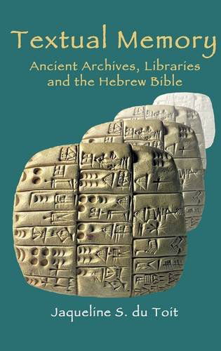 Cover for Jaqueline S. Du Toit · Textual Memory: Ancient Archives, Libraries and the Hebrew Bible - Social World of Biblical Antiquity (Hardcover bog) (2011)