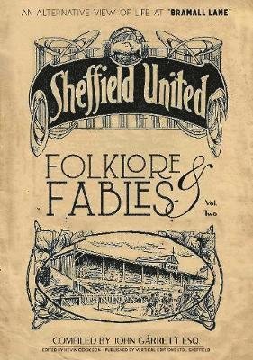 Cover for John Garrett · Folklore and Fables II: An alternative look at Sheffield United (Hardcover Book) (2019)