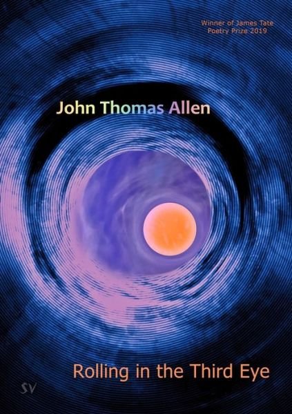 Cover for John Thomas Allen · Rolling in the Third Eye (Paperback Book) (2020)