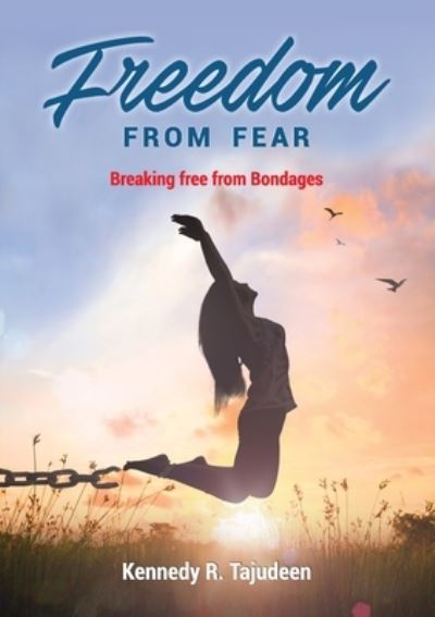 Cover for Kennedy R. Tajudeen · Freedom From Fear: Breaking free from Bondages (Paperback Book) (2020)