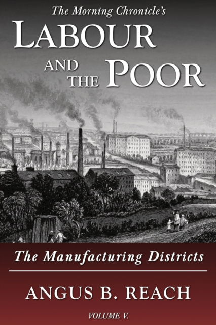 Labour and the Poor - Angus B. Reach - Books - Ditto Books - 9781913515157 - September 18, 2020