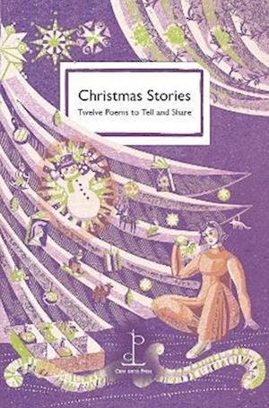 Christmas Stories: Twelve Poems to Tell and Share - Various Authors - Kirjat - Candlestick Press - 9781913627157 - keskiviikko 21. syyskuuta 2022