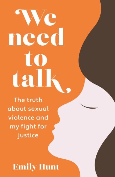 Cover for Emily Hunt · We Need to Talk: The Truth about Sexual Violence and My Fight for Justice (Paperback Book) (2023)