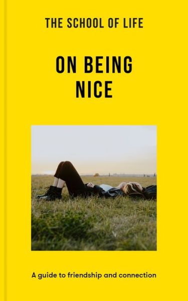 Cover for School of Life · The School of Life: On Being Nice (Paperback Book) (2022)