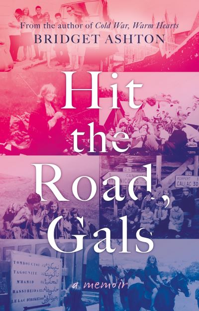 Cover for Bridget Ashton · Hit the Road, Gals (Paperback Book) (2024)