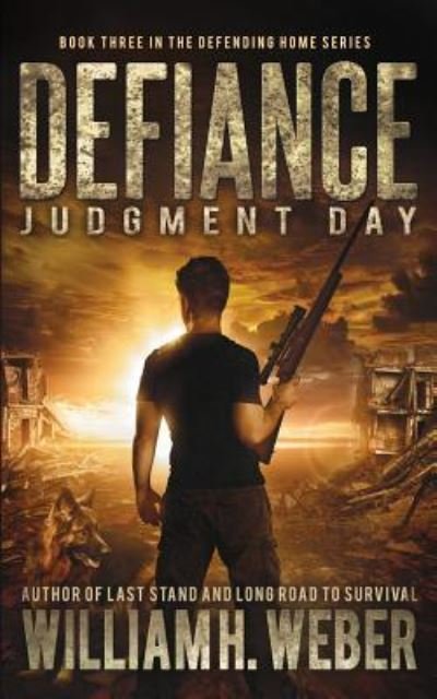 Defiance - William H Weber - Books - Alamo - 9781926456157 - November 20, 2016