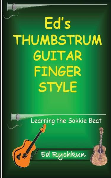 Cover for Ed Rychkun · Ed's Thumb Strum Guitar Finger Style (Paperback Bog) (2016)