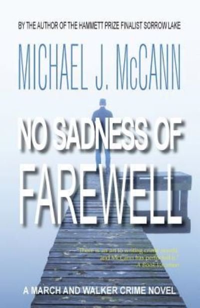 Cover for Michael J McCann · No Sadness of Farewell: A March and Walker Crime Novel (Paperback Book) (2019)