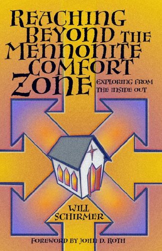 Cover for Will Schirmer · Reaching Beyond the Mennonite Comfort Zone: Exploring from the Inside out (Paperback Book) (2003)