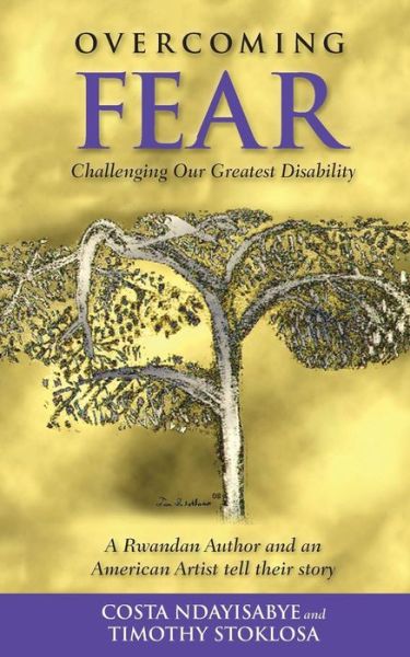 Cover for Costa Ndayisabye · Overcoming Fear: Challenging Our Greatest Disability (Paperback Book) (2015)