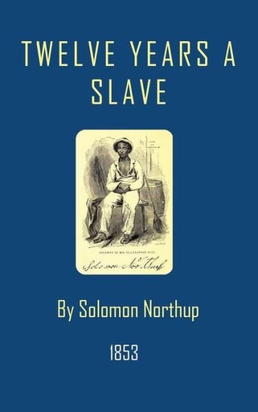 Cover for Solomon Northup · Twelve Years a Slave (Innbunden bok) (2014)