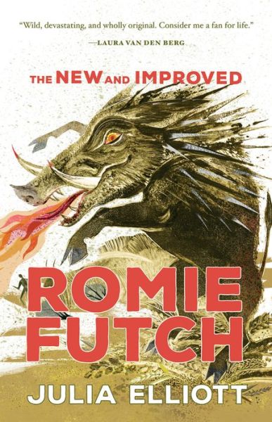 Cover for Julia Elliott · The New and Improved Romie Futch (Paperback Book) (2015)