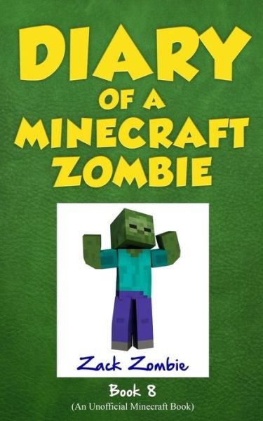 Cover for Zack Zombie · Book 8 Diary of a Minecraft Zombie: Back to Scare School (Paperback Bog) (2015)
