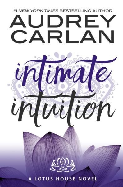Cover for Audrey Carlan · Intimate Intuition - Lotus House (Paperback Bog) (2018)