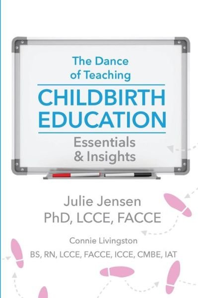 Cover for Connie Livingston · The Dance of Teaching Childbirth Education (Paperback Book) (2018)
