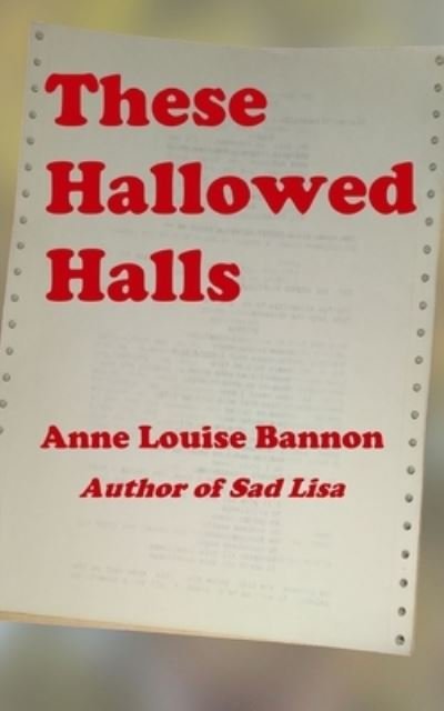 Cover for Anne Louise Bannon · These Hallowed Halls (Pocketbok) (2021)
