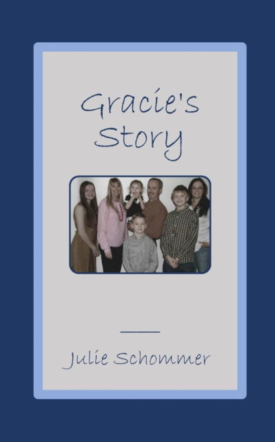 Cover for Julie Schommer · Gracie's Story (Paperback Book) (2018)