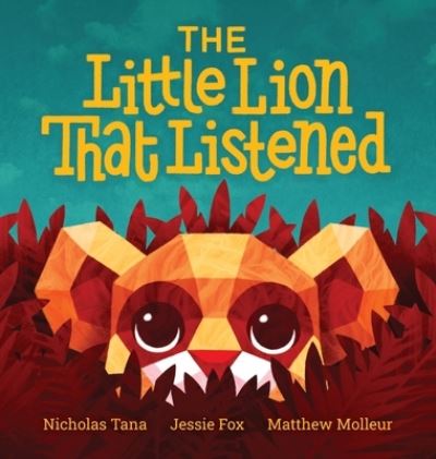 Cover for Nicholas Tana · Little Lion That Listened (Book) (2021)