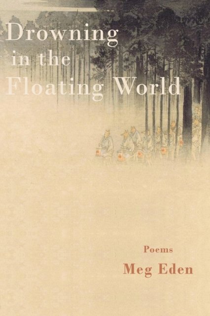 Cover for Meg Eden · Drowning in the Floating World (Pocketbok) (2020)